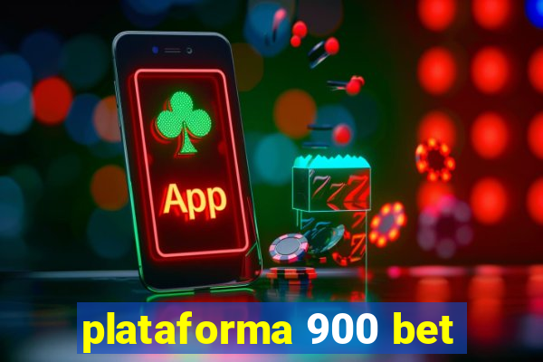 plataforma 900 bet