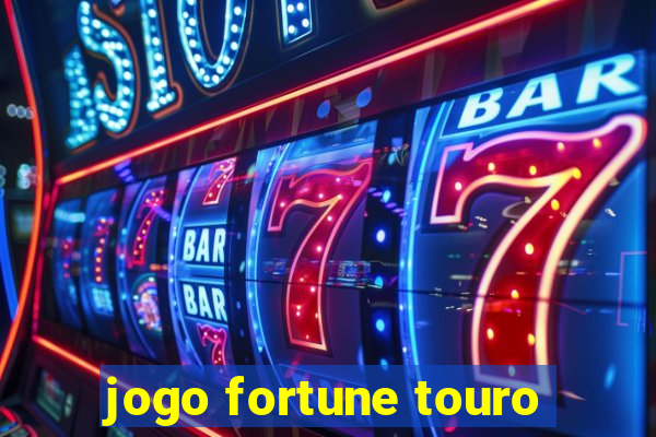 jogo fortune touro