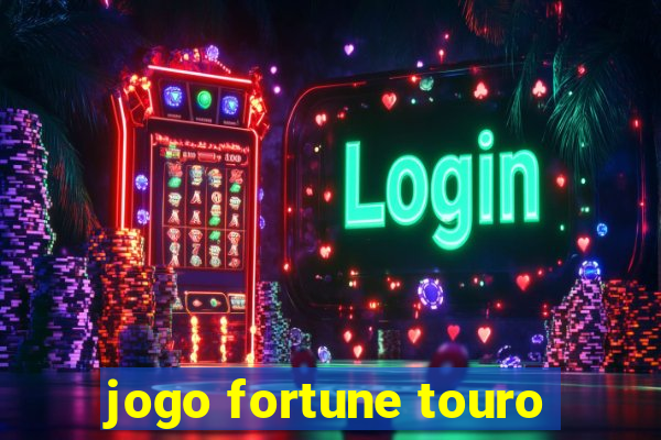 jogo fortune touro