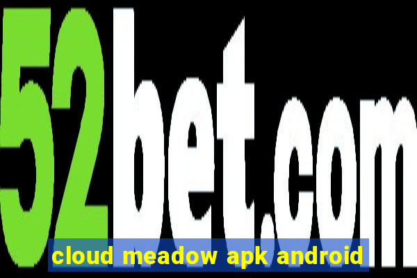 cloud meadow apk android