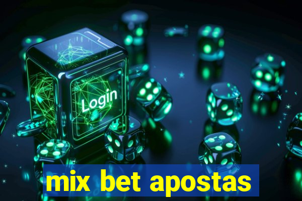 mix bet apostas