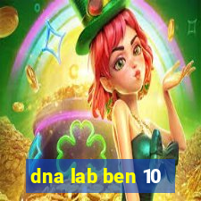 dna lab ben 10