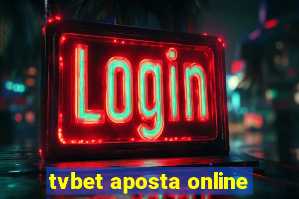 tvbet aposta online