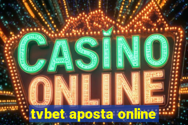 tvbet aposta online