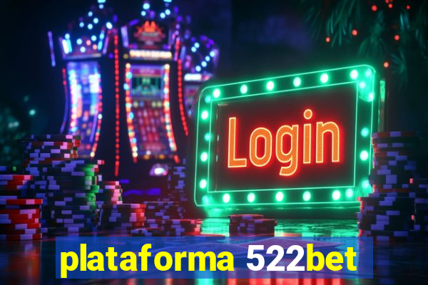 plataforma 522bet