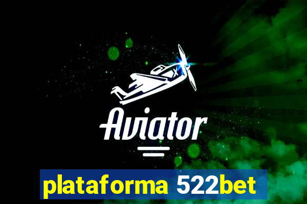 plataforma 522bet