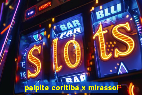 palpite coritiba x mirassol