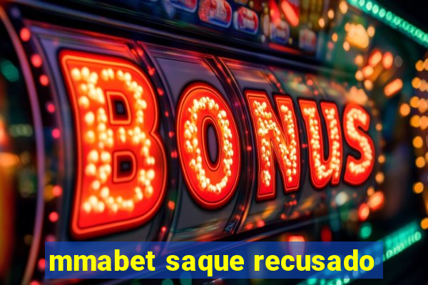 mmabet saque recusado