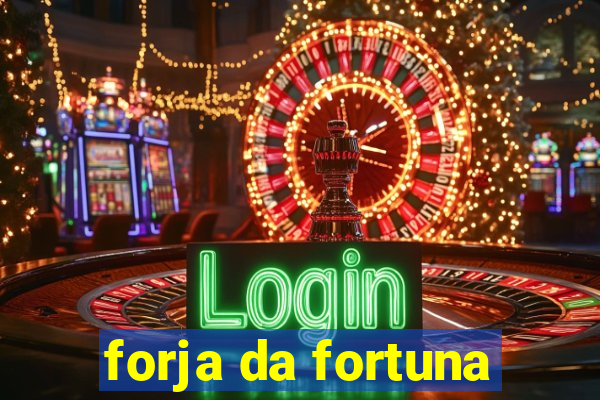 forja da fortuna