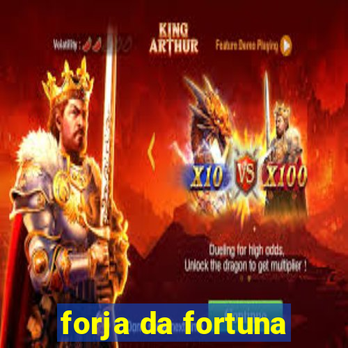 forja da fortuna