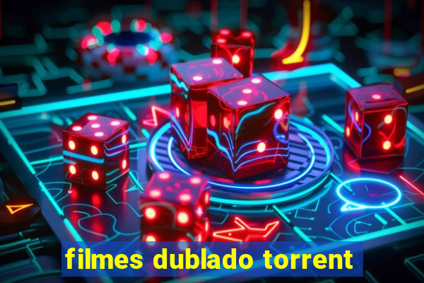 filmes dublado torrent