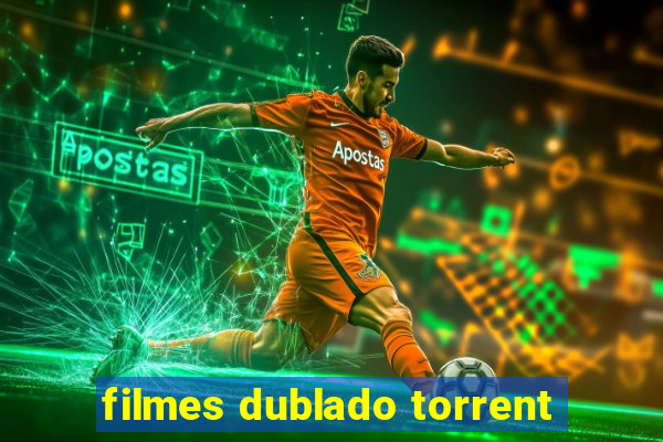 filmes dublado torrent