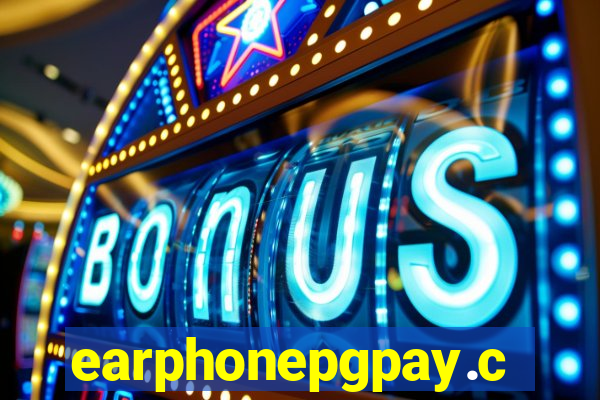 earphonepgpay.com