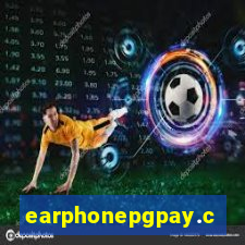 earphonepgpay.com