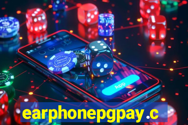 earphonepgpay.com