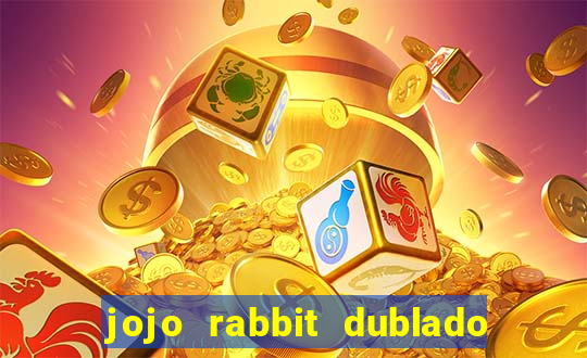 jojo rabbit dublado google drive