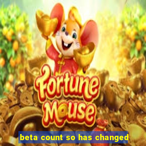 beta count so has changed