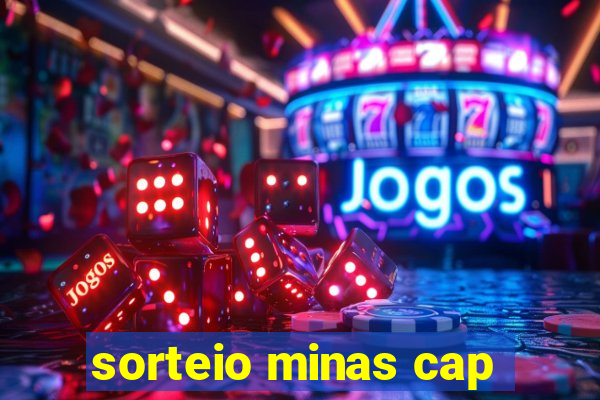 sorteio minas cap