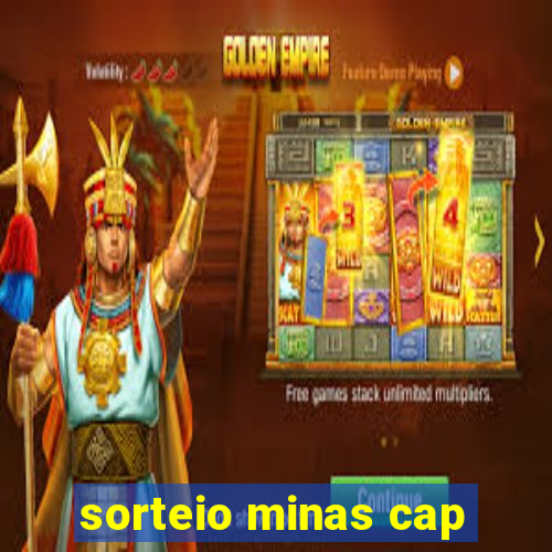 sorteio minas cap