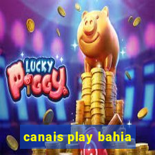 canais play bahia