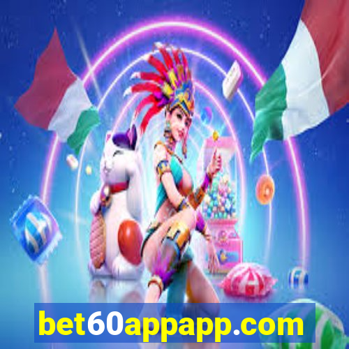 bet60appapp.com