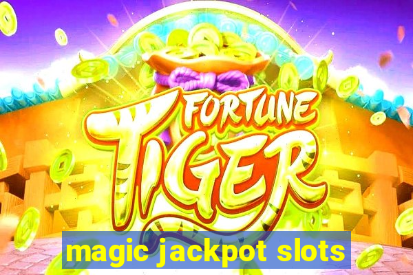 magic jackpot slots