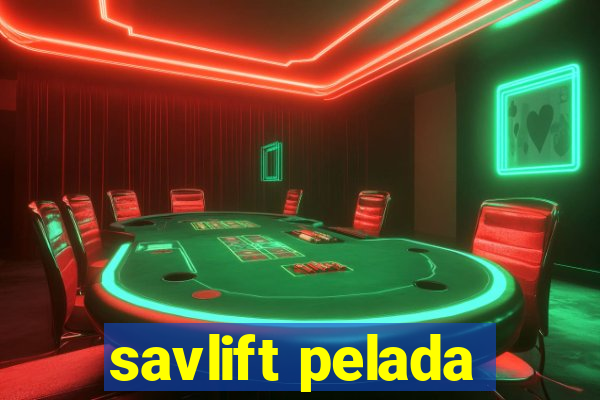 savlift pelada