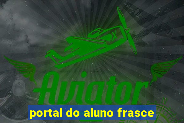 portal do aluno frasce