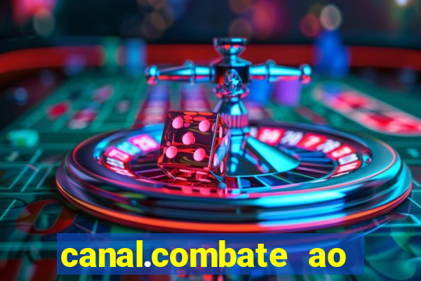 canal.combate ao vivo multicanais