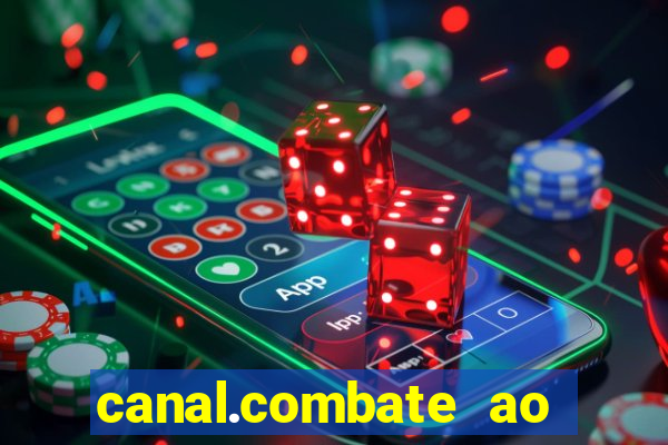 canal.combate ao vivo multicanais