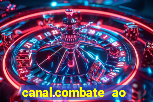 canal.combate ao vivo multicanais