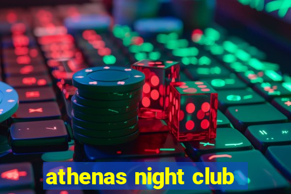 athenas night club