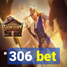 306 bet