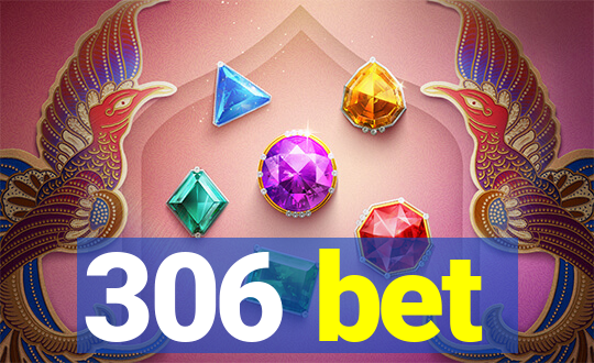 306 bet