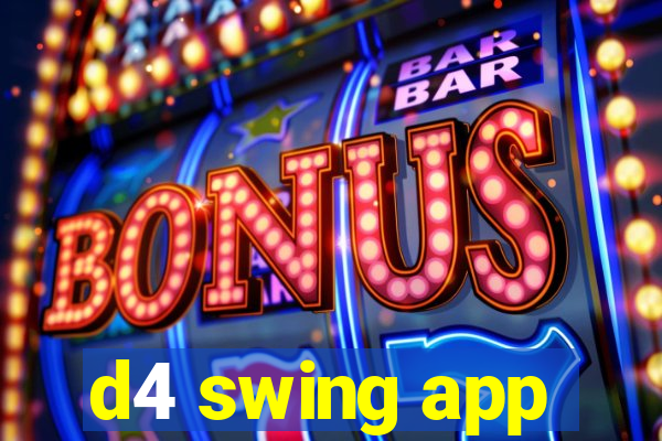 d4 swing app