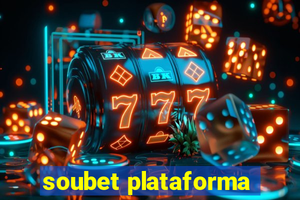 soubet plataforma