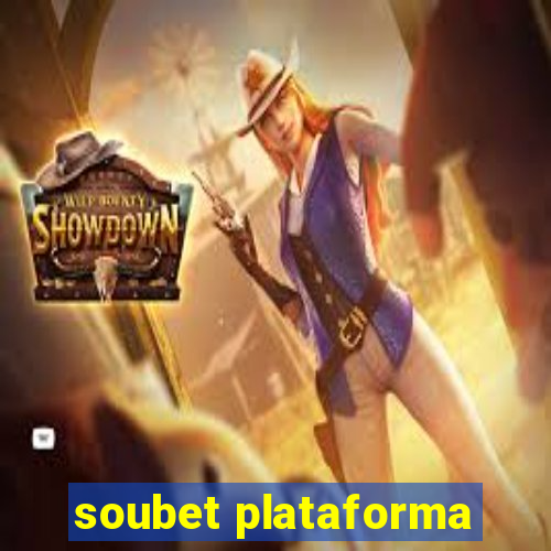 soubet plataforma