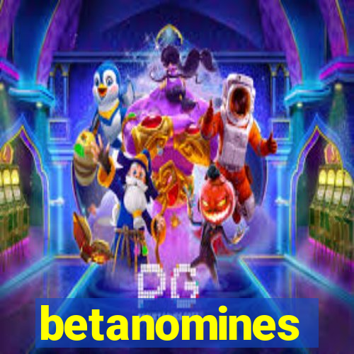 betanomines