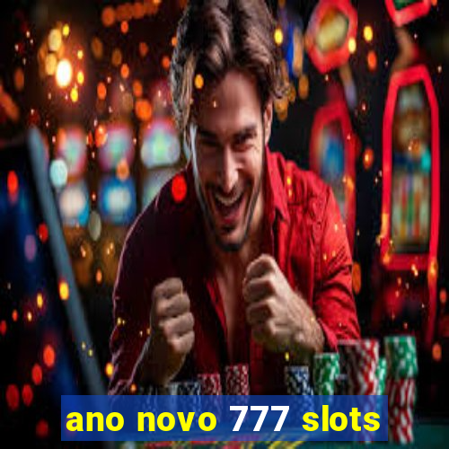 ano novo 777 slots