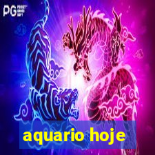 aquario hoje