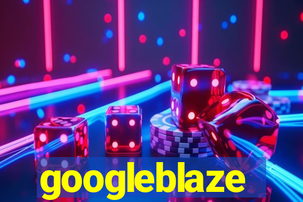 googleblaze