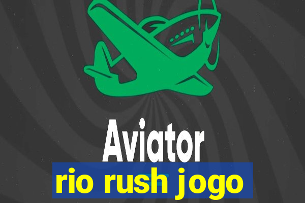 rio rush jogo