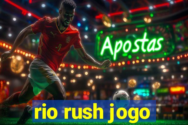 rio rush jogo