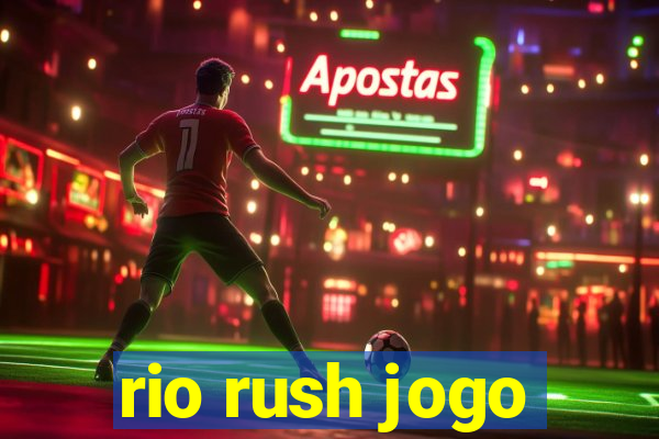 rio rush jogo