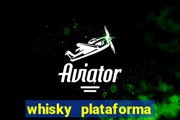 whisky plataforma de jogos