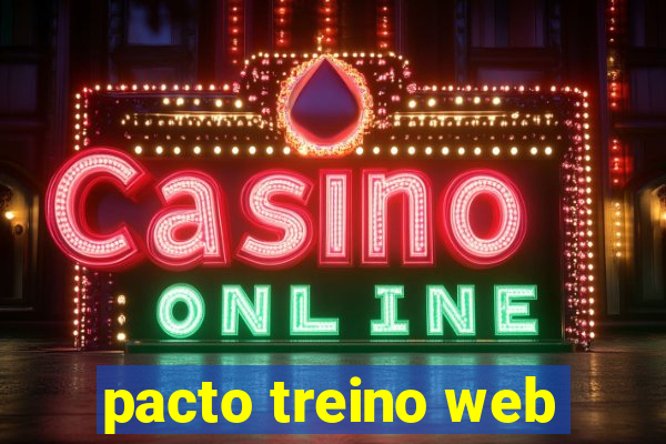 pacto treino web