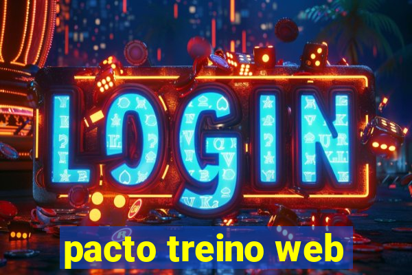 pacto treino web