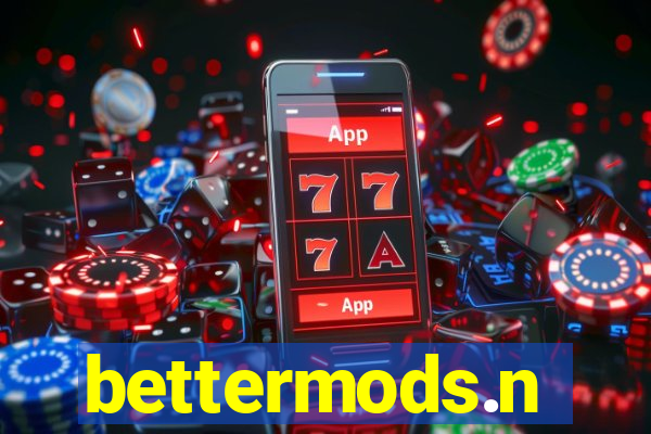 bettermods.n