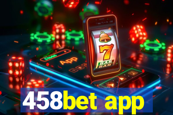 458bet app