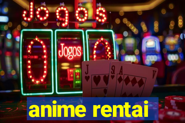 anime rentai